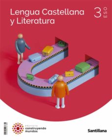 Libro, Audiolibro Lengua Y Literatura 3º Eso Construyendo Mundos Ed 2022 Lengua Y Literatura 3º Eso Construyendo Mundos Ed 2022