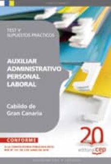 Auxiliar Administrativo (Personal Laboral) Del Cabildo Insular De Gran Canaria. Test Y Supuestos Practicos