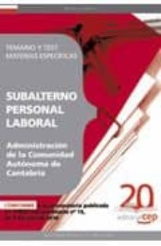 Subalterno Personal Laboral De La Administracion De La Comunidad Autonoma De Cantabria. Temario Y Test Materias Especificas