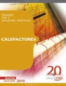 Calefactores Oposiciones Generales. Temario, Test Y Supuestos Pra Cticos