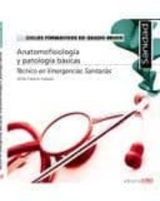 Libro, Audiolibro Tecnico En Emergencias Sanitarias. Anatomofisiologia Y Patologia Basicas. Ciclos Formativos De Grado Medio Tecnico En Emergencias Sanitarias. Anatomofisiologia Y Patologia Basicas. Ciclos Formativos De Grado Medio
