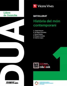 Història Del Món Contemporani 1º Batxillerat (Lc+Qa+Di) Dual Catalunya (Edición En Catalán)