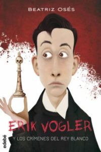 Erik Vogler 1 :Los Crimenes Del Rey Blanco