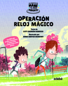 Las Aventuras De Mane Y El Reloj Magico :Operacion Reloj Magico
