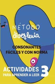 Aprender A Leer Con El Metodo Diverlexia. Nivel 3: Consonantes Faciles Y Con Norma