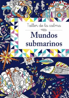 Taller De La Calma. Mundos Submarinos