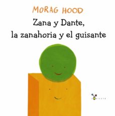 Libro, Audiolibro Zana Y Dante, La Zanahoria Y El Guisante Zana Y Dante, La Zanahoria Y El Guisante