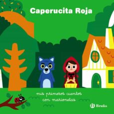 Caperucita Roja (Mis Primeros Cuentos Con Marionetas)