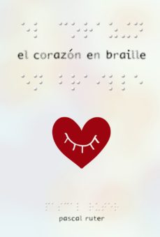 Libro, Audiolibro El Corazon En Braille El Corazon En Braille