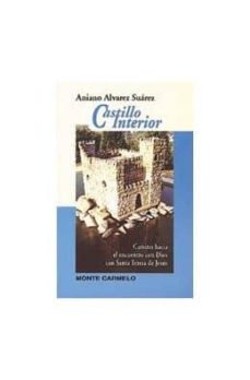 Libro, Audiolibro Castillo Interior: Camino Hacia El Encuentro Con Dios Con Santa T Eresa De Jesus Castillo Interior: Camino Hacia El Encuentro Con Dios Con Santa T Eresa De Jesus