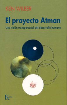 Libro, Audiolibro El Proyecto Atman: Una Vision Transpersonal Del Desarrollo Humano (2ª Ed.) El Proyecto Atman: Una Vision Transpersonal Del Desarrollo Humano (2ª Ed.)