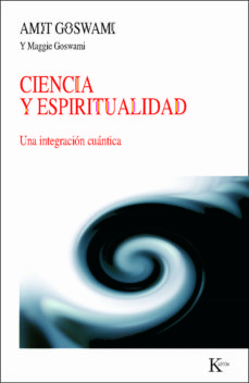 Ciencia Y Espiritualidad: Una Integracion Cuantica