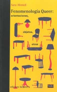 Fenomenologia Queer: Orientaciones, Objetos, Otros
