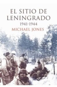 El Sitio De Leningrado (1941-1944)