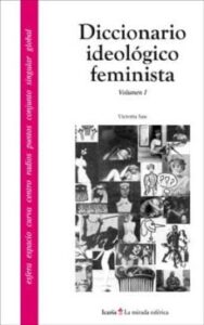 Diccionario Ideologico Feminista (Vol. I) (2ª Ed.)