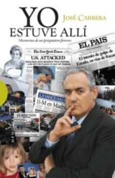 Yo Estuve Alli: Memorias De Un Psiquiatra Forense