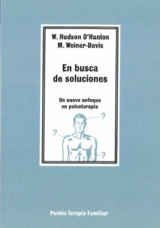 En Busca De Soluciones: Un Nuevo Enfoque En Psicoterapia de William ...