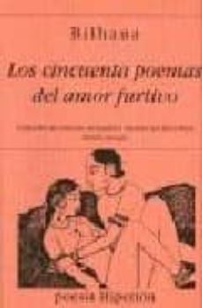 Los Cincuenta Poemas Del Amor Furtivo