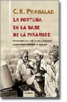 La Fortuna En La Base De La Piramide: Como Crear Una Vida Digna Y Aumentar Las Opciones Mediante El Mercado