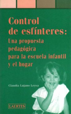 Libro, Audiolibro Control De Esfinteres: Una Propuesta Pedagogica Para La Escuela I Nfantil Y El Hogar Control De Esfinteres: Una Propuesta Pedagogica Para La Escuela I Nfantil Y El Hogar
