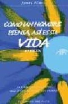 Libro, Audiolibro Como Un Hombre Piensa, Asi Es Su Vida: El Libro De Autoayuda Mas Leido De Todos Los Tiempos Como Un Hombre Piensa, Asi Es Su Vida: El Libro De Autoayuda Mas Leido De Todos Los Tiempos