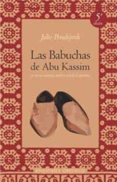 Libro, Audiolibro Las Babuchas De Abu Kassin Y Otros Cuentos Arabes Sobre El Destin O Las Babuchas De Abu Kassin Y Otros Cuentos Arabes Sobre El Destin O