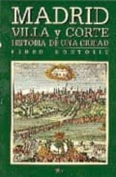 Madrid Villa Y Corte Historia De Una Ciudad
