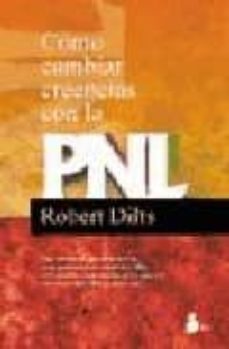 Como Cambiar Creencias Con La Pnl