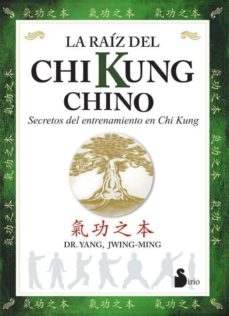 Libro, Audiolibro La Raiz Del Chi Kung Chino: Secretos Del Entrenamiento Chino En C Hi Kung La Raiz Del Chi Kung Chino: Secretos Del Entrenamiento Chino En C Hi Kung