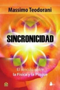 Sincronicidad: El Vinculo Entre La Fisica Y La Psique