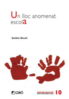 Un Lloc Anomenat Escola (Edición En Catalán)