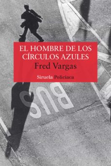 El Hombre De Los Circulos Azules (Comisario Adamsberg 1)