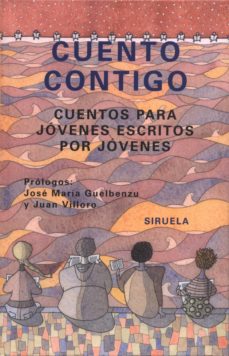 Libro, Audiolibro Cuento Contigo: Cuentos Para Jovenes Escritos Por Jovenes Cuento Contigo: Cuentos Para Jovenes Escritos Por Jovenes