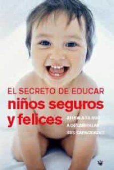 El Secreto De Educar Niños Seguros Y Felices