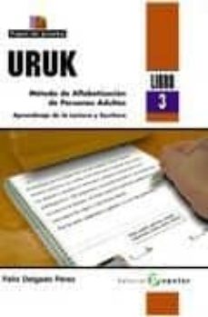 Uruk (Libro 3): Metodo De Alfabetizacion De Personas Adultas. Apr Endizaje De La Lectura Y Escritura