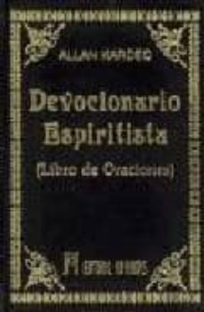 Devocionario Espiritista: Libro De Oraciones
