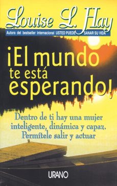 ¡ El Mundo Te Esta Esperando !