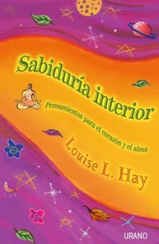 Sabiduria Interior: Pensamientos Para El Corazon Y El Alma