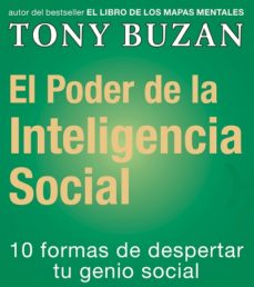 El Poder De La Inteligencia Social: 10 Formas De Despertar Tu Gen Io Social