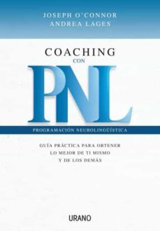 Libro, Audiolibro Coaching Con Pnl: Guia Practica Para Obtener Lo Mejor De Ti Mismo Y De Los Demas Coaching Con Pnl: Guia Practica Para Obtener Lo Mejor De Ti Mismo Y De Los Demas