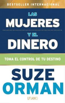Las Mujeres Y El Dinero: Toma El Control De Tu Destino