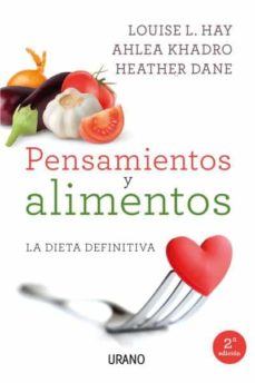 Pensamientos Y Alimentos: La Dieta Definitiva