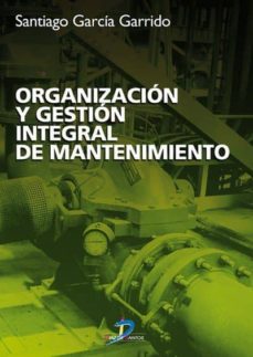 Libro, Audiolibro Organización Y Gestión Integral De Mantenimiento Organización Y Gestión Integral De Mantenimiento