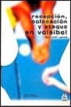 Libro, Audiolibro Recepcion, Colocacion Y Ataque En Voleibol Recepcion, Colocacion Y Ataque En Voleibol