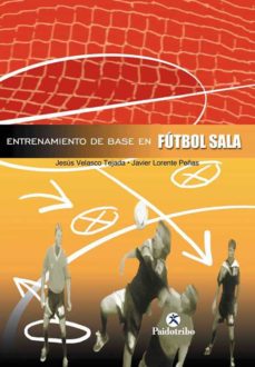 Futbol: Entrenamiento De Base En Futbol Sala