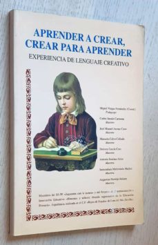 Aprender A Crear, Crear Para Aprender. Experiencia De Lenguaje Creativo.