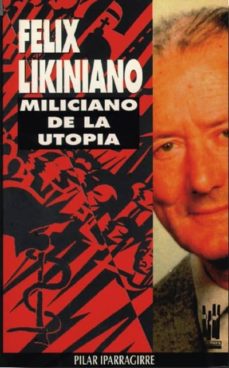 Felix Likiniano, Miliciano De La Utopia