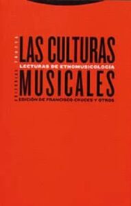 Las Culturas Musicales: Lecturas De Etnomusicologia (2ª Edicion)