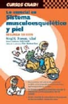 Curso Crash De Mosby: Lo Esencial En El Sistema Musculoesqueletic O Y Piel (2ª Ed.)