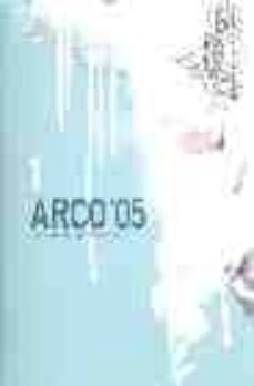 Arco 2005: Feria Internacional De Arte Contemporaneo (2 Vols.) (I Ncluye Cd)